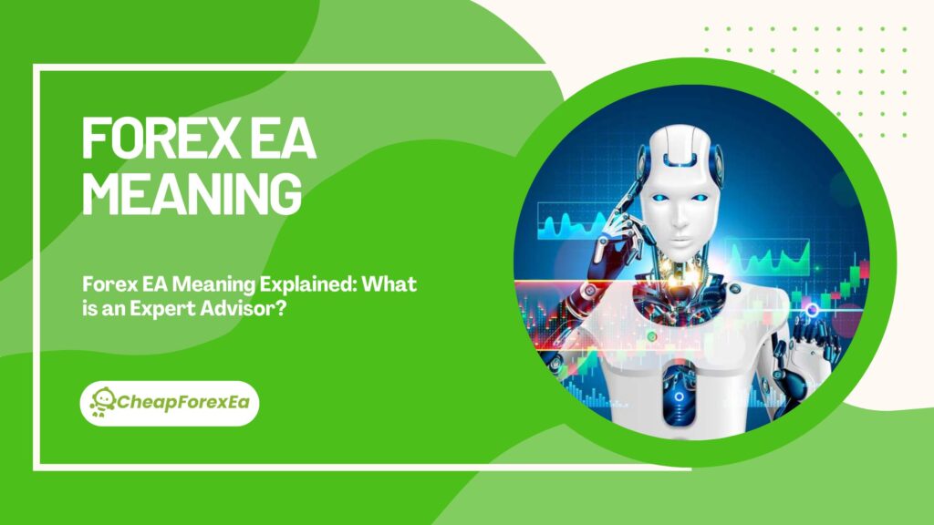 Forex EA Meaning