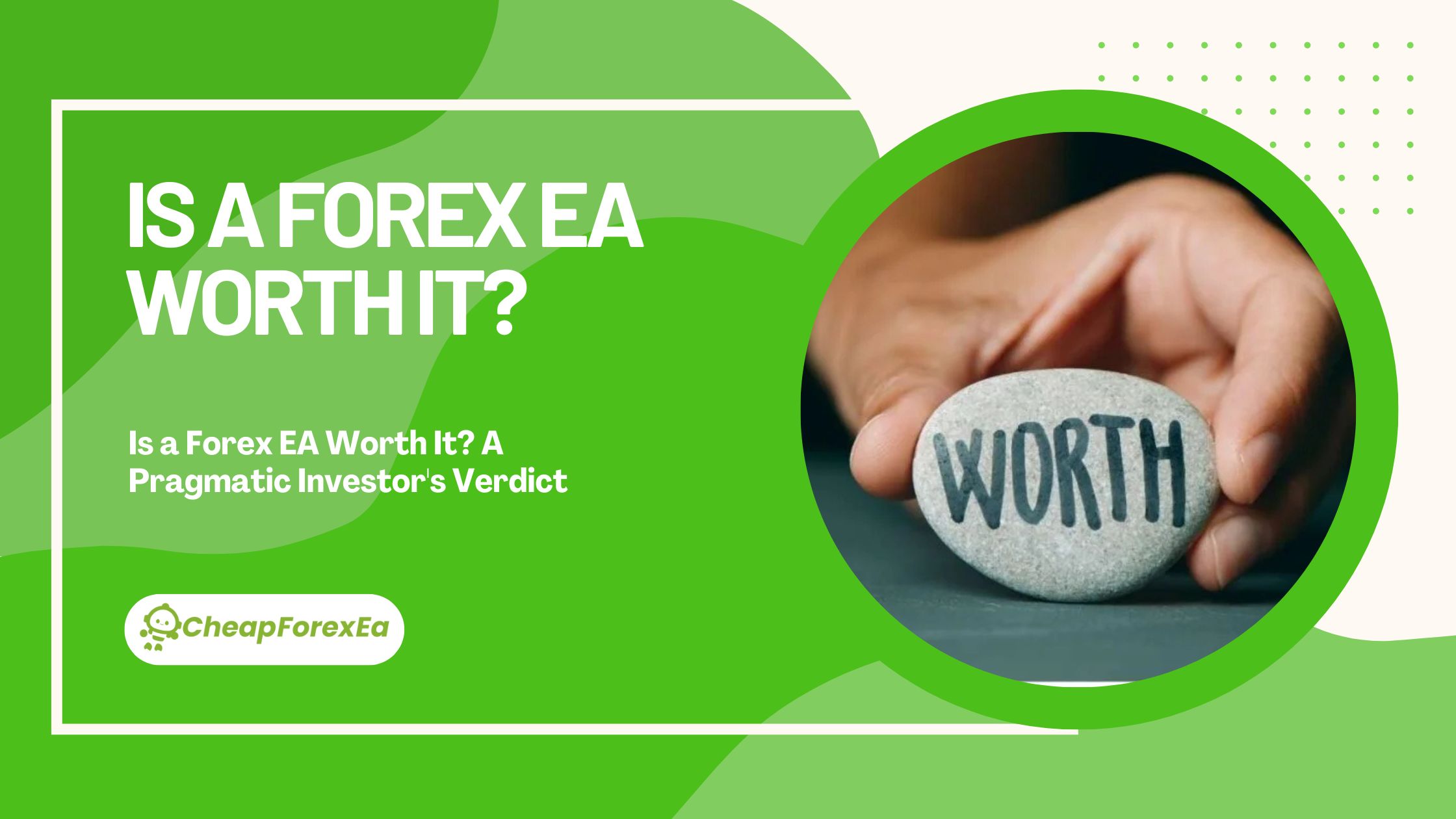 Is a Forex EA Worth It