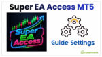 super-ea-access-mt5-v1-10-access-guide-settings